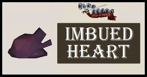 imbued heart|best way to get imbued heart osrs.